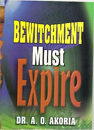 Bewitchment Must Expire PB - A O Akoria